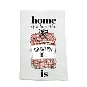 Home Is Where the Crawfish Kitchen Towel